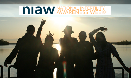 National Infertility Awareness Week Family and Friends