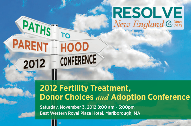 Register today for the RESOLVE New England Paths to Parenthood Conference 2012